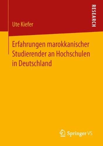Erfahrungen marokkanischer Studierender an Hochschulen in Deutschland (German Edition)