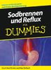 Sodbrennen und Reflux für Dummies: Erkennen Sie Ihre Symptome und finden Sie Erleichterung (Fur Dummies)