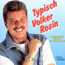 Typisch Volker Rosin