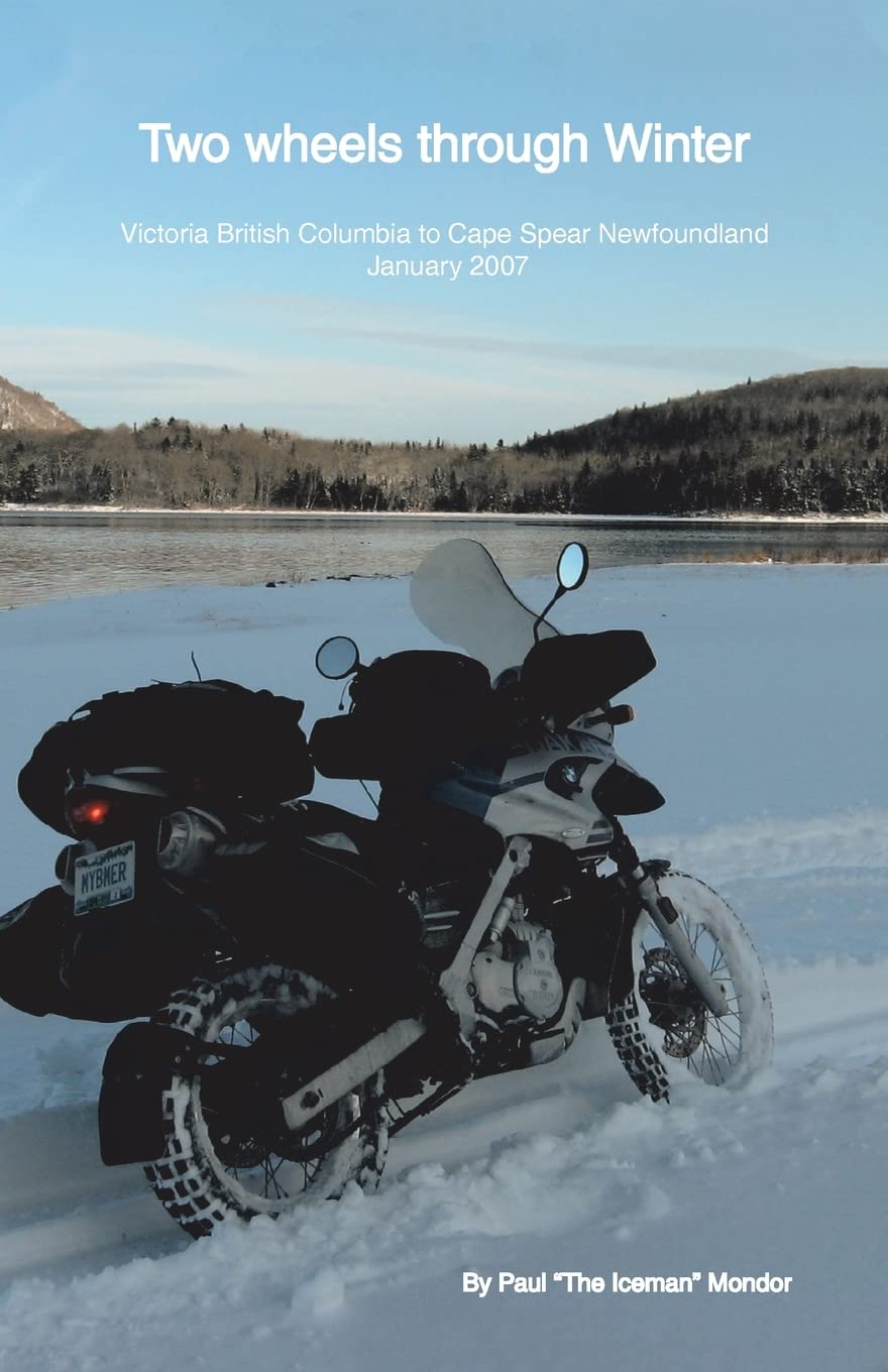 Two Wheels Through Winter: Victoria BC to Cape Spear Newfoundland, January 2007