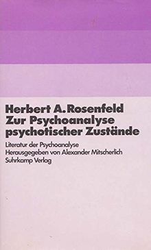 Zur Psychoanalyse psychotischer Zustände Gesamttitel: Literatur der Psychoanalyse