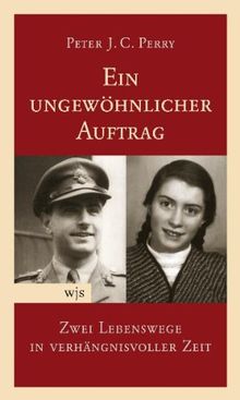 Ein ungewöhnlicher Auftrag: Zwei Lebenswege in schwieriger Zeit