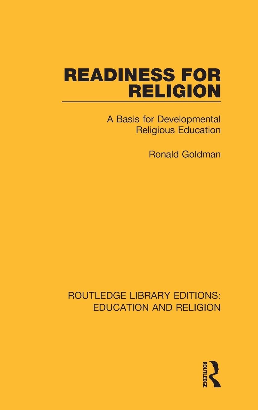 Readiness for Religion: A Basis for Developmental Religious Education (Routledge Library Editions: Education and Religion, Band 5)