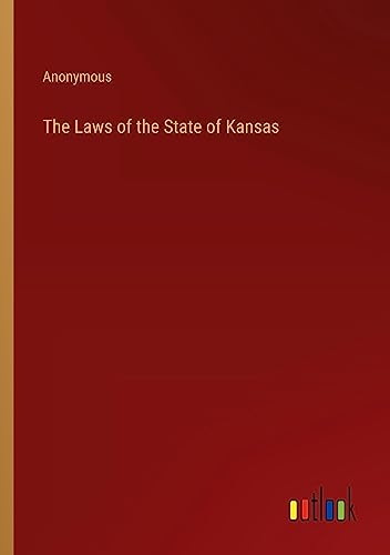 The Laws of the State of Kansas