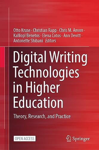 Digital Writing Technologies in Higher Education: Theory, Research, and Practice