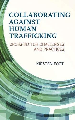 Collaborating against Human Trafficking: Cross-Sector Challenges and Practices