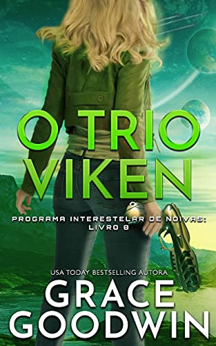 O Trio Viken (Programa Interestelar de Noivas, Band 8)
