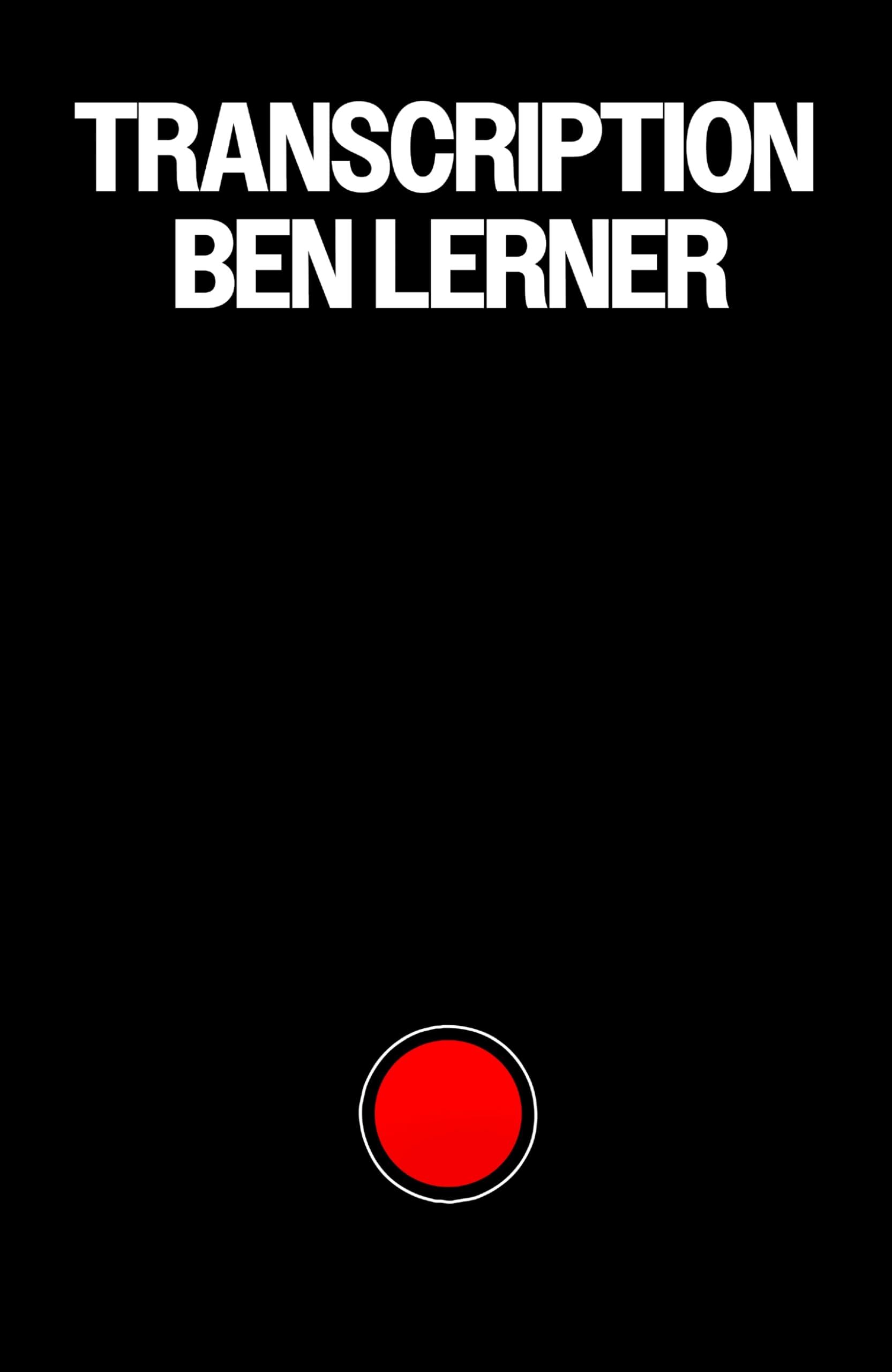 Lerner, Ben: Transcription