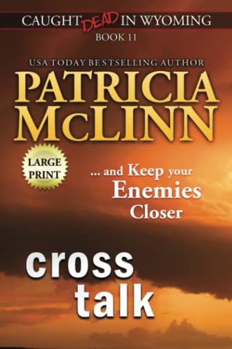 Cross Talk: Large Print: Large Print (Caught Dead in Wyoming, Book 11) (Caught Dead in Wyoming Large Print Editions, Band 11)