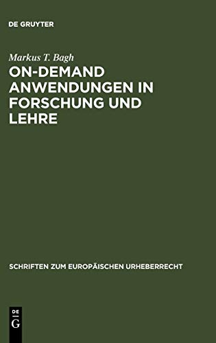 On-demand Anwendungen in Forschung und Lehre: Die öffentliche Zugänglichmachung für Unterricht und Forschung im Rechtsvergleich zwischen Schweden und ... zum europäischen Urheberrecht, 6, Band 6)