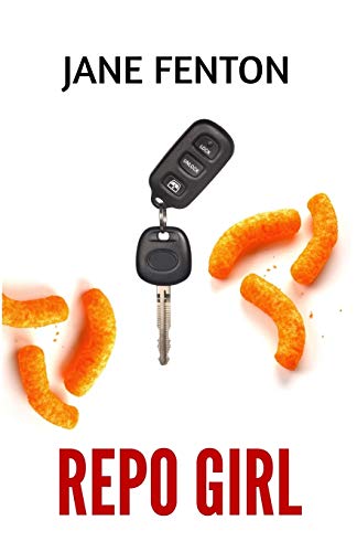 Repo Girl: A Novel (Repo Girl Series, Band 1)