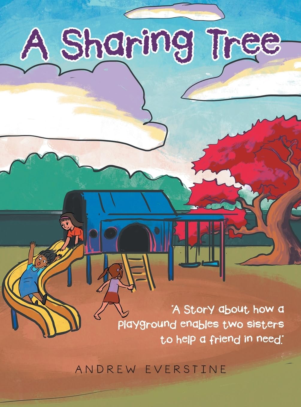 A Sharing Tree: A Story about how a playground enables two sisters to help a friend in need.