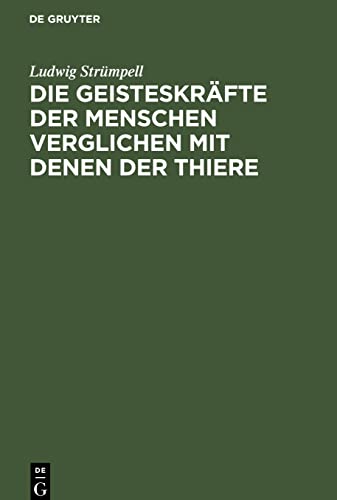 Die Geisteskräfte der Menschen verglichen mit denen der Thiere: Ein Bedenken gegen Darwin's Ansicht über denselben Gegenstand