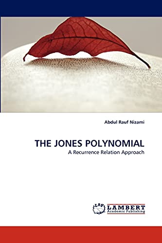 THE JONES POLYNOMIAL: A Recurrence Relation Approach