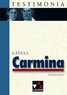 Testimonia / Kommentar: zu Catull, Carmina