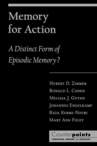 Memory for Action : A Distinct Form of Episodic Memory? (Counterpoints: Cognition, Memory, and Language)