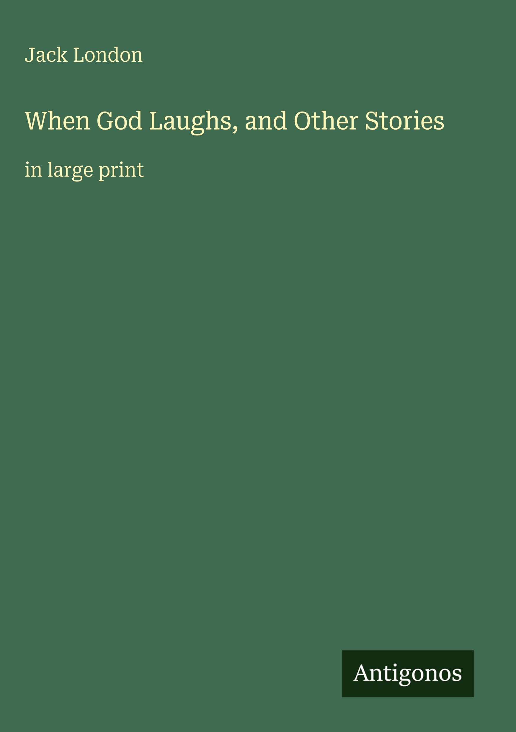When God Laughs, and Other Stories: in large print
