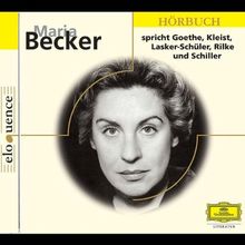 Maria Becker Spricht Goethe, Kleist, Rilke, Schiller, u.a.