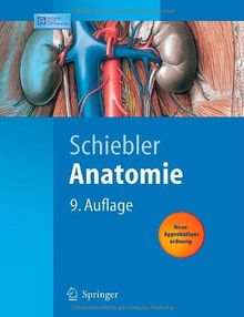 Anatomie: Histologie, Entwicklungsgeschichte, makroskopische und mikroskopische Anatomie, Topographie (Springer-Lehrbuch)