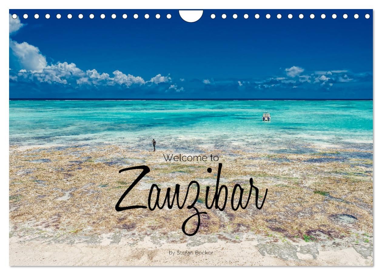 Welcome to Zanzibar (Wall Calendar 2026 DIN A4 landscape), CALVENDO 12 Month Wall Calendar: Enchanting impressions of the dream island of Zanzibar
