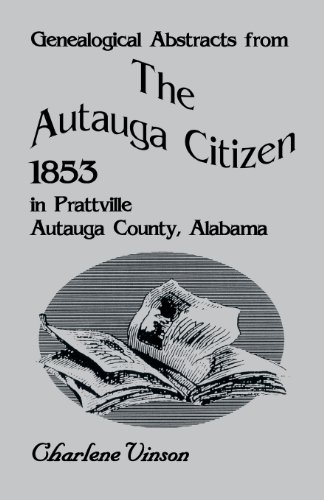 Genealogical Abstracts From The Autauga Citizen, 1853, in Prattville, Autauga County, Alabama