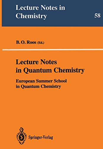 Lecture Notes in Quantum Chemistry: European Summer School In Quantum Chemistry (Lecture Notes in Chemistry, 58, Band 58)