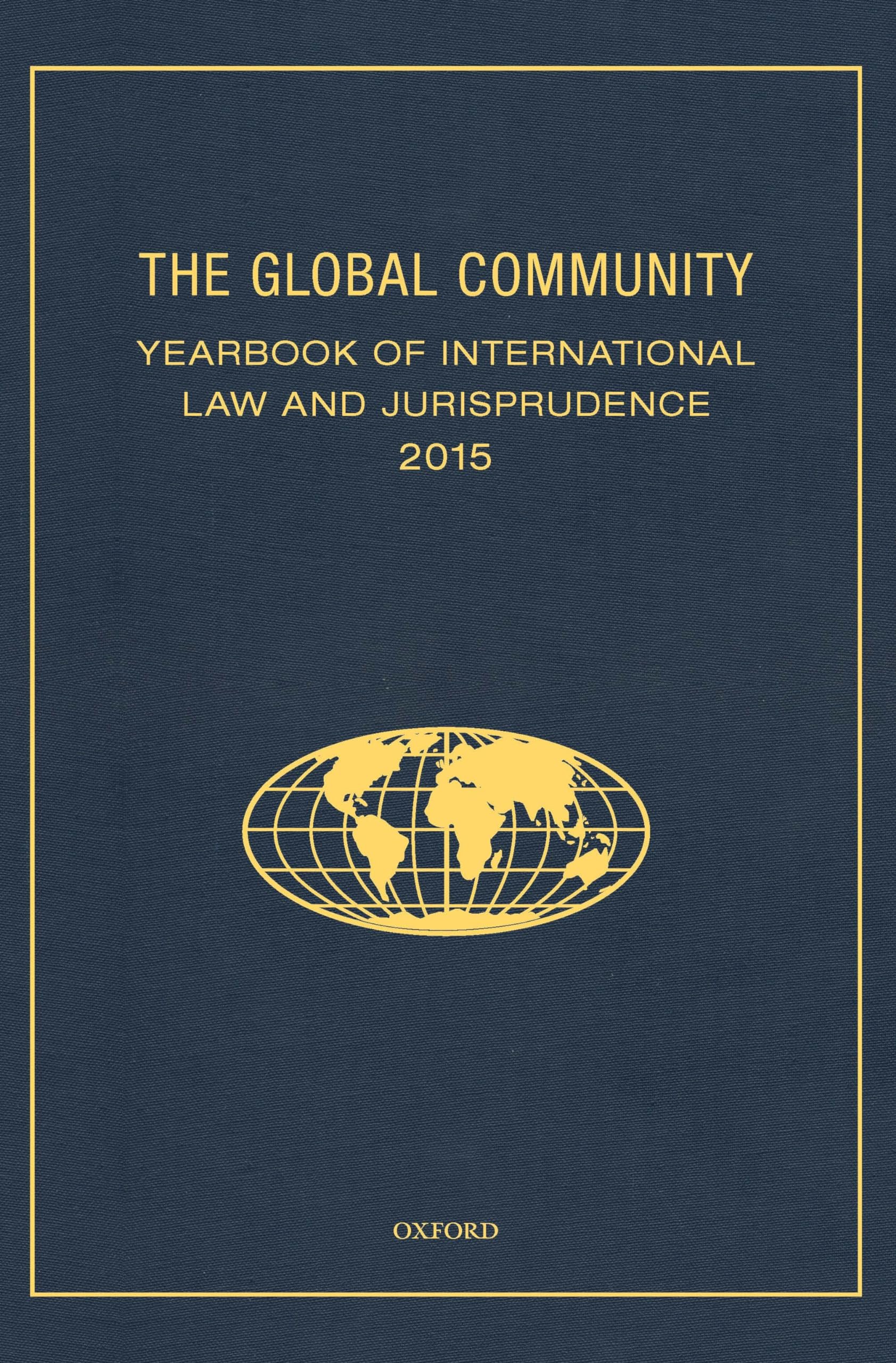 Global Community Yearbook of International Law and Jurisprudence 2015