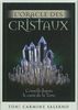 L'oracle des cristaux : Conseils depuis le coeur de la Terre