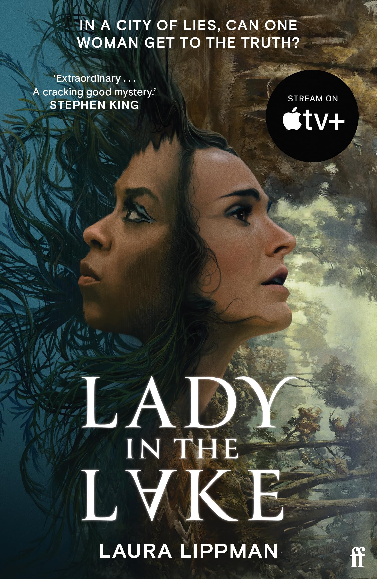 Laura Lippman Lady In The Lake, 'Haunting . . . Extraordinary.' Stephen King