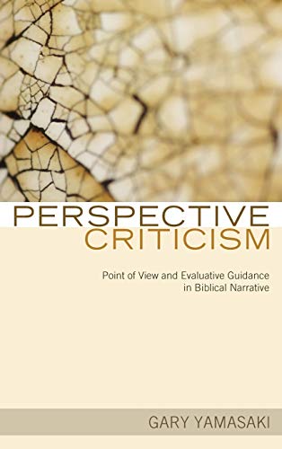 Perspective Criticism: Point of View and Evaluative Guidance in Biblical Narrative