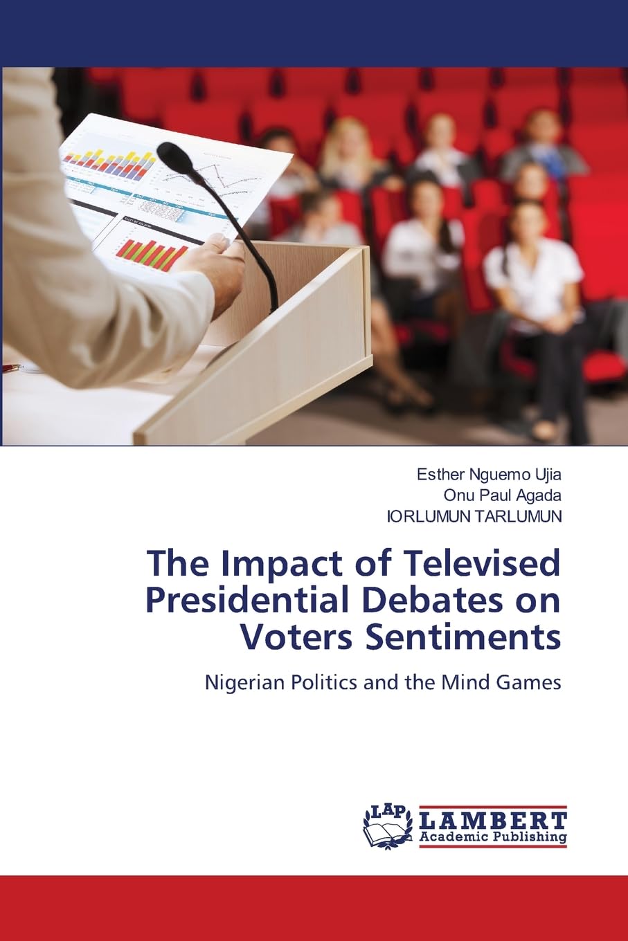 The Impact of Televised Presidential Debates on Voters Sentiments: Nigerian Politics and the Mind Games