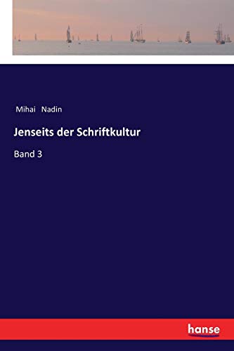 Jenseits der Schriftkultur: Band 3