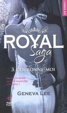 Royal saga. Vol. 3. Couronne-moi