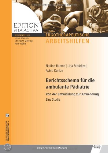 Reihe Vita Activa   Berichtsschema für die ambulante Pädiatrie - Nadine Hahme Lina Schürken Astrid Kuntze Kartoniert (TB)