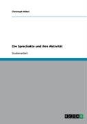 Die Sprechakte und ihre Aktivität