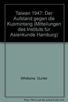 Taiwan 1947: Der Aufstand gegen die Kuomintang