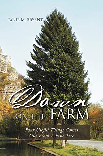 Down On The Farm: Four Useful Things Comes Out From A Pine Tree