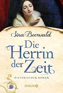 Die Herrin der Zeit: Historischer Roman