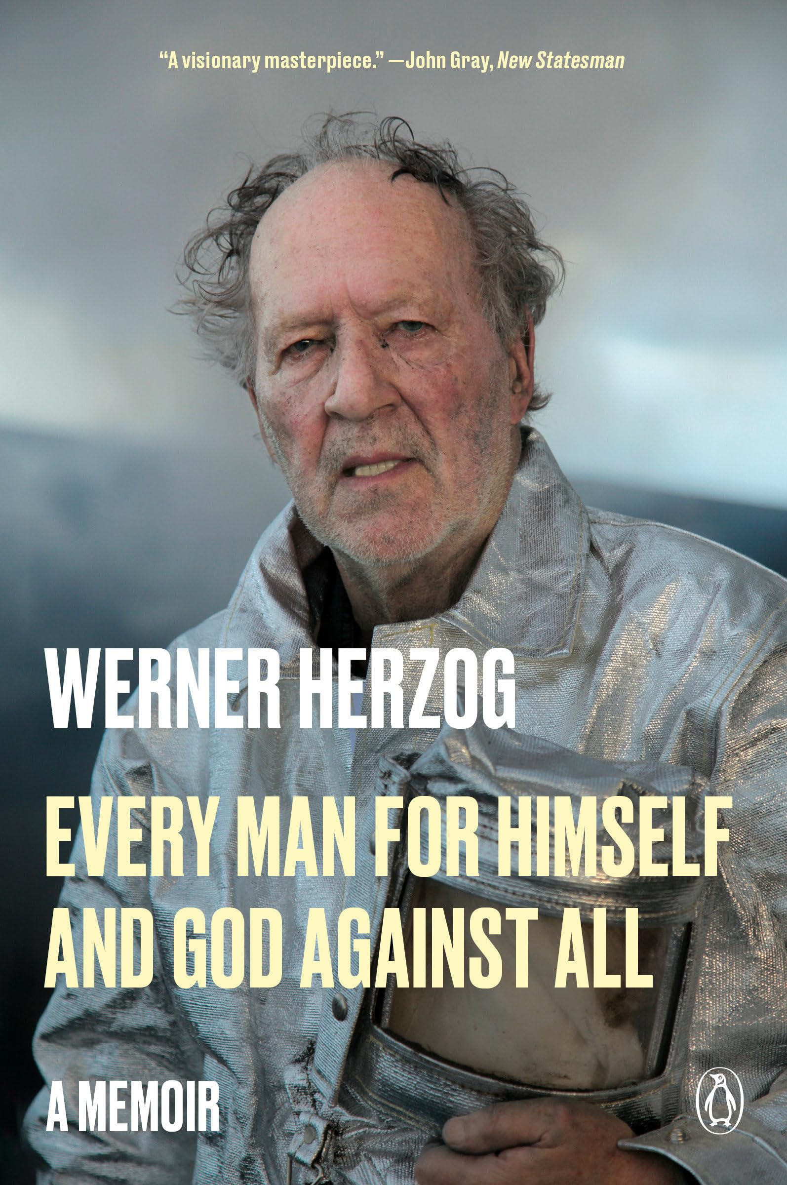 Werner Herzog Every Man For Himself And God Against All, A Memoir