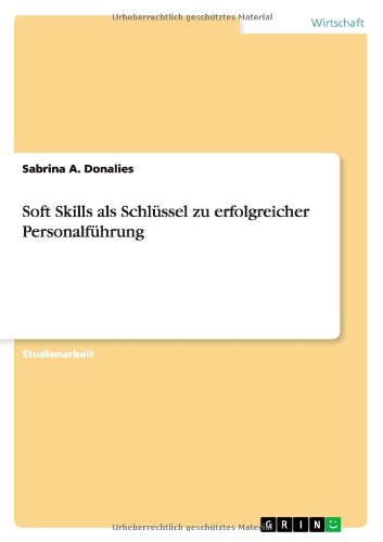 Soft Skills als Schlüssel zu erfolgreicher Personalführung