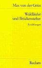 Waldläufer und Brückensteher. Erzählungen.
