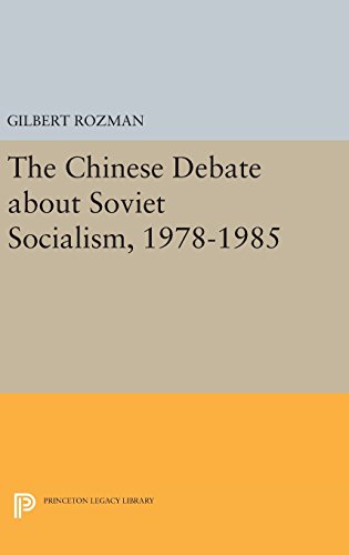 The Chinese Debate about Soviet Socialism, 1978-1985 (Princeton Legacy Library)
