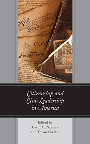 Citizenship and Civic Leadership in America (Political Theory for Today)