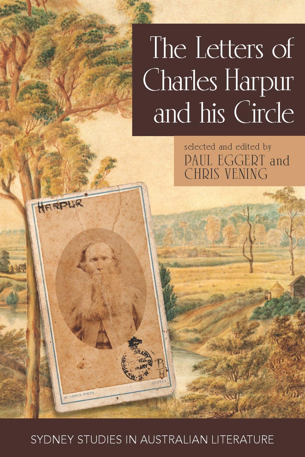 The Letters of Charles Harpur and his Circle (Sydney Studies in Australian Literature)
