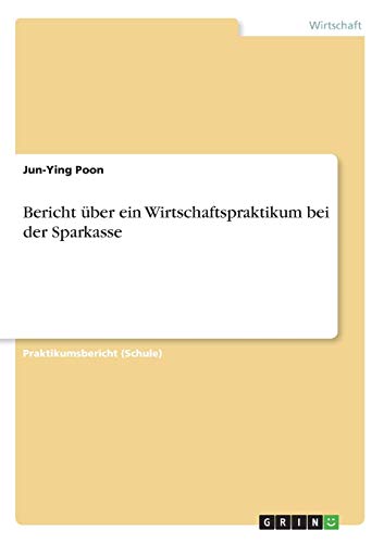 Bericht über ein Wirtschaftspraktikum bei der Sparkasse