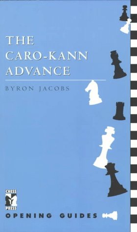 Caro-Kann Advance (Chess Press Opening Guides)