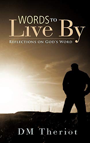 Words to Live By: Reflections on God's Word