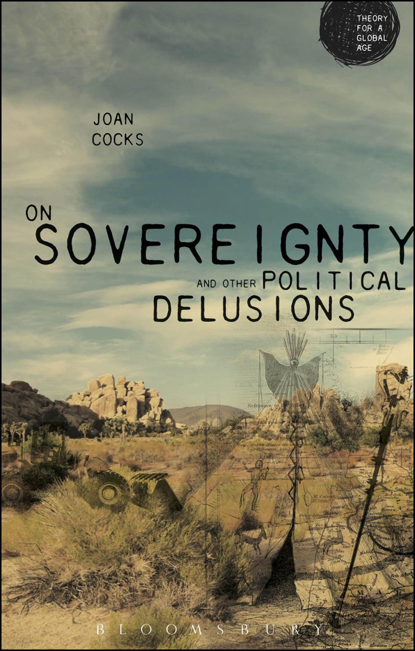 On Sovereignty and Other Political Delusions (Theory for a Global Age Series)