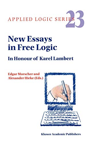 New Essays in Free Logic: In Honour of Karel Lambert (Applied Logic Series (23), Band 23)
