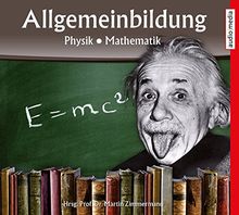 Allgemeinbildung – Physik • Mathematik: Neuauflage